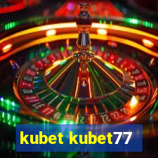 kubet kubet77