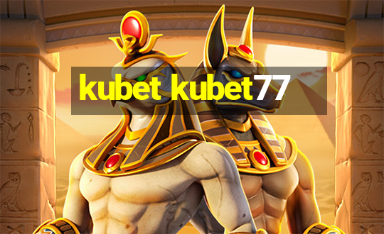 kubet kubet77