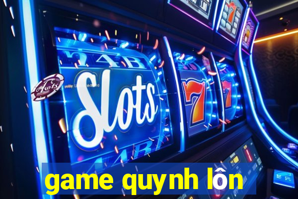 game quynh lôn