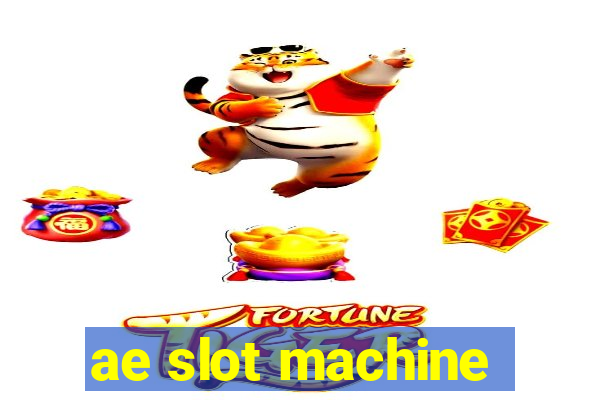 ae slot machine