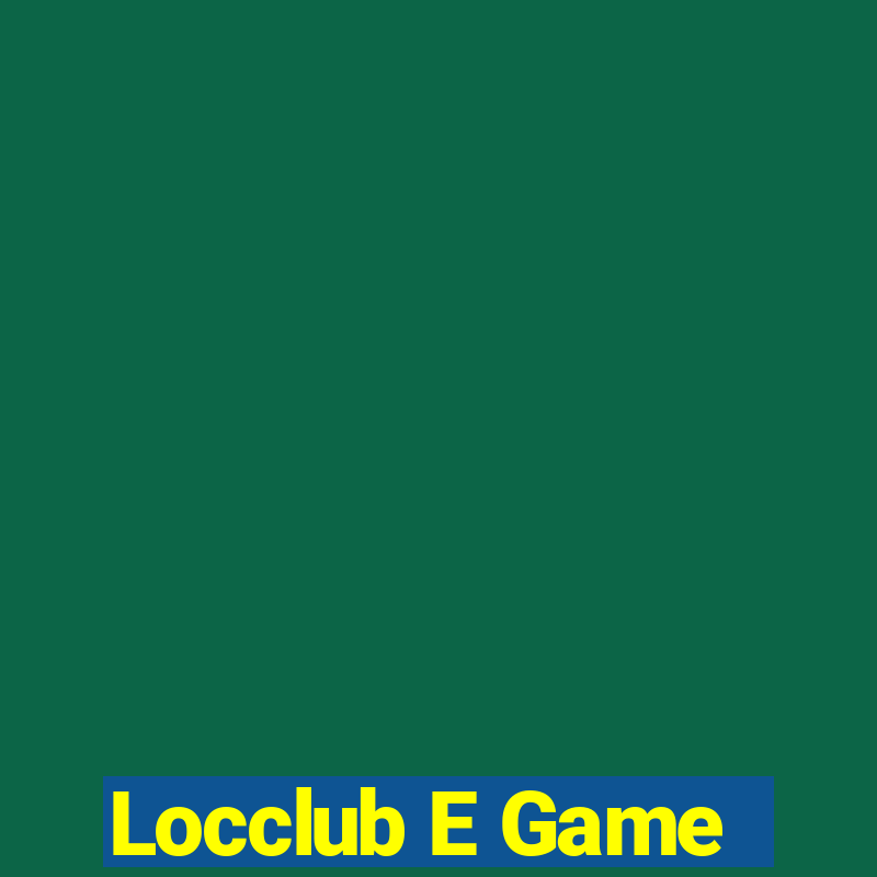 Locclub E Game