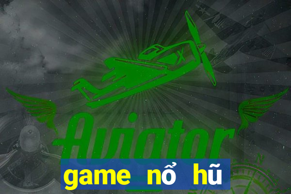 game nổ hũ đổi thưởng tang code