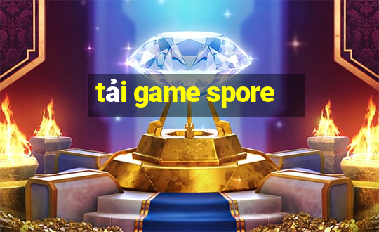 tải game spore