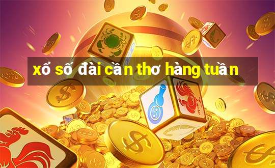 xổ số đài cần thơ hàng tuần