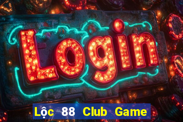 Lộc 88 Club Game Bài Mới