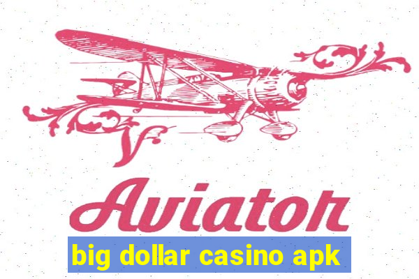 big dollar casino apk