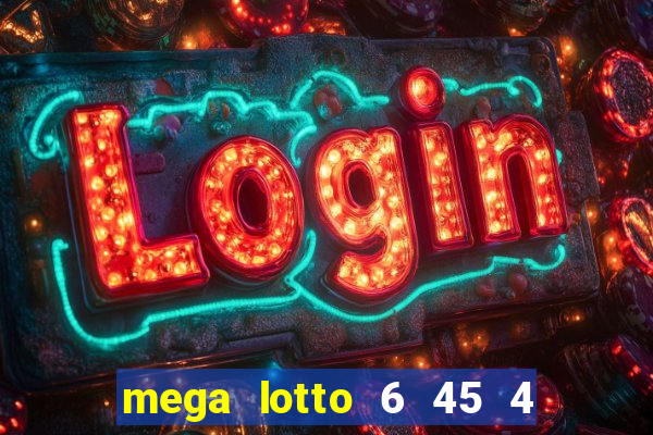 mega lotto 6 45 4 numbers prize