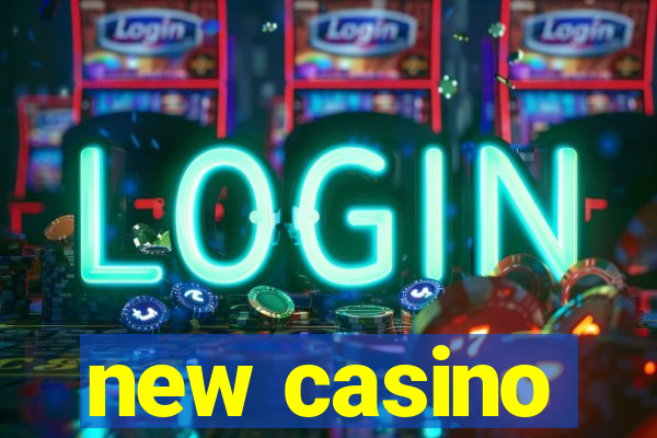 new casino