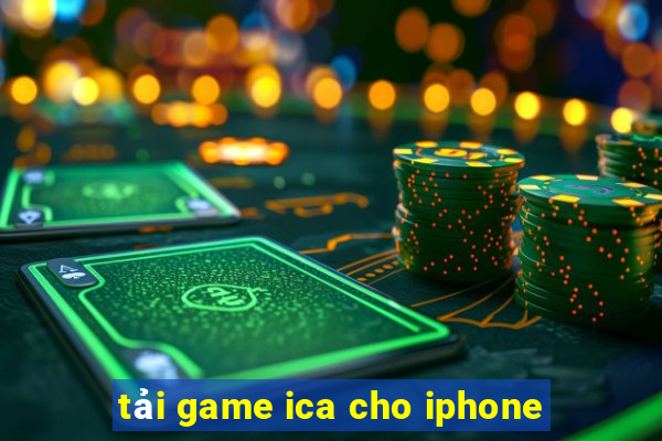 tải game ica cho iphone