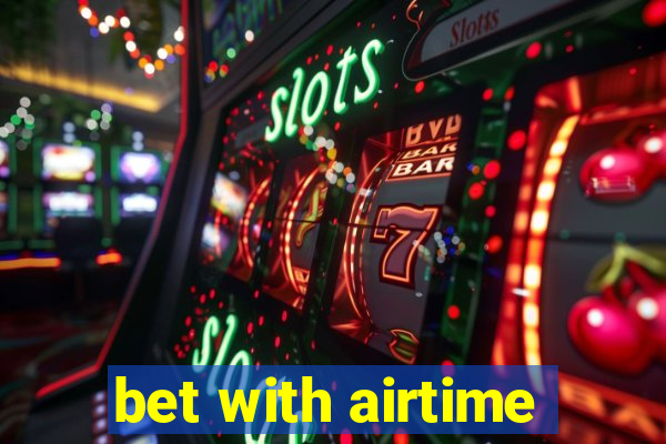 bet with airtime