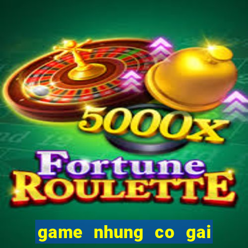 game nhung co gai de thuong