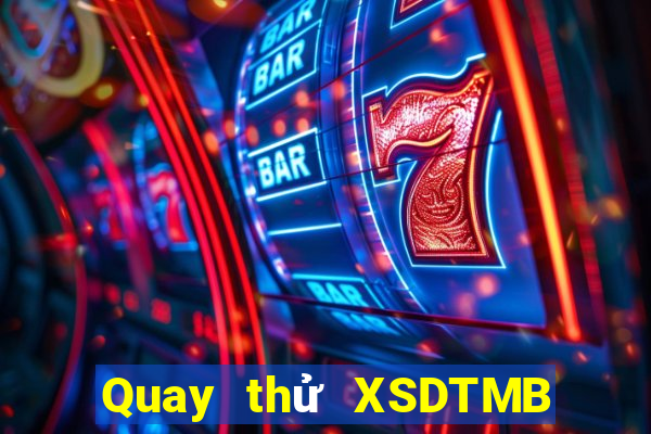 Quay thử XSDTMB ngày 5