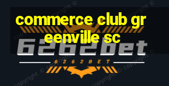 commerce club greenville sc