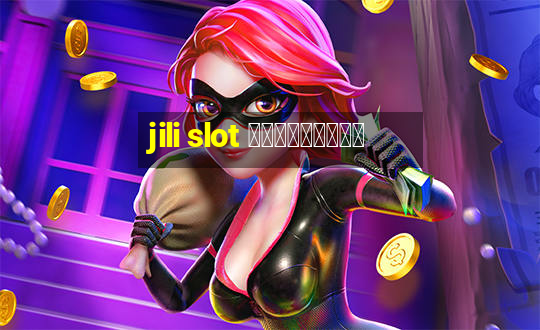 jili slot ทดลองเล่น