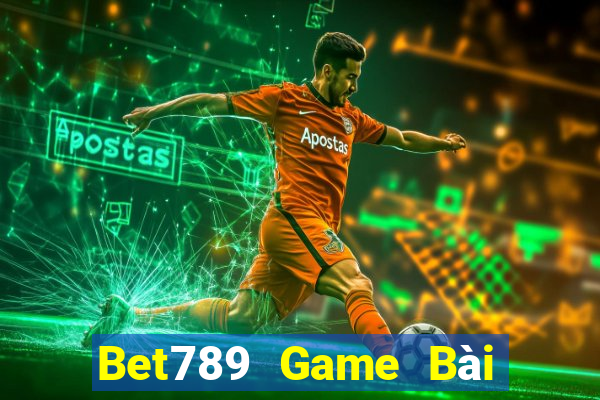 Bet789 Game Bài 69 Doi Thuong