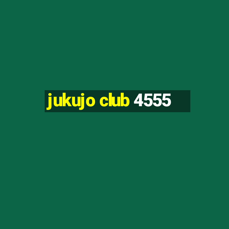 jukujo club 4555