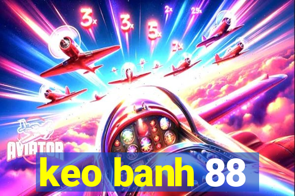 keo banh 88