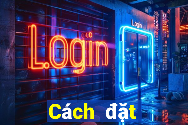 Cách đặt cược XSMB ngày 17