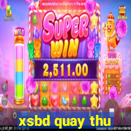 xsbd quay thu