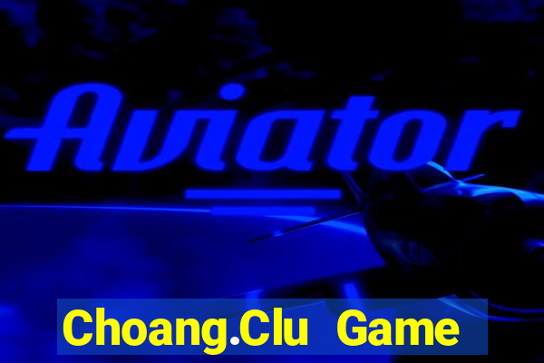 Choang.Clu Game Bài 888