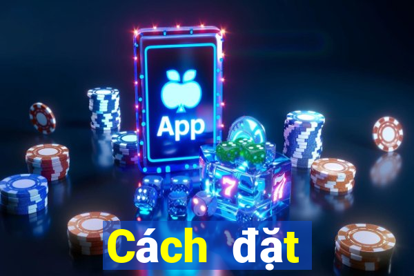 Cách đặt cược XSTG Thứ 2