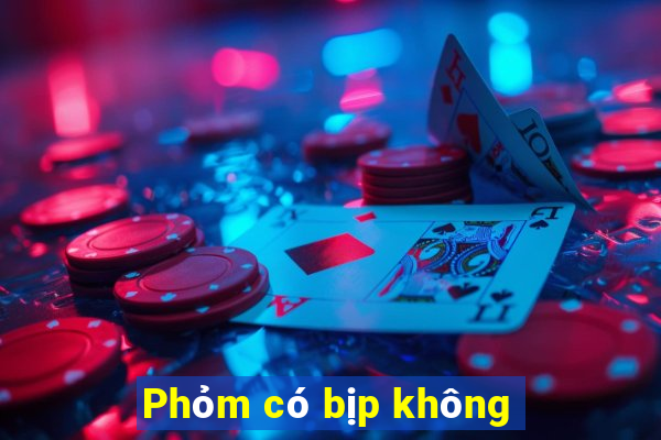 Phỏm có bịp không