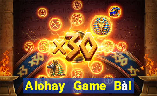 Alohay Game Bài Tiền Thật