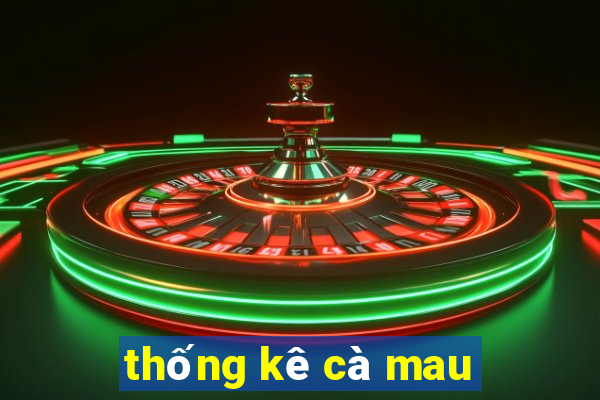 thống kê cà mau