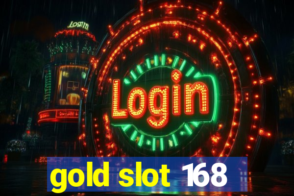 gold slot 168