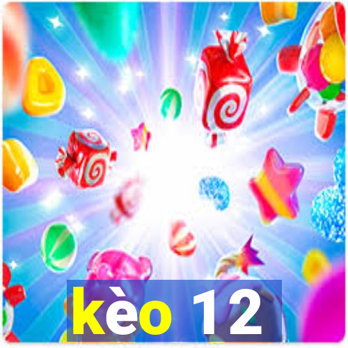 kèo 1 2