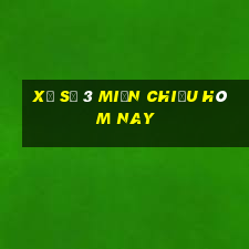 xổ số 3 miền chiều hôm nay