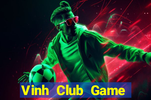 Vinh Club Game Bài Casino