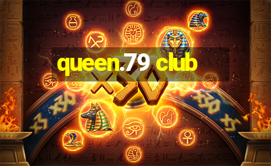 queen.79 club