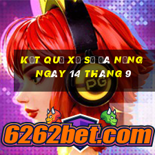 kết quả xổ số đà nẵng ngày 14 tháng 9