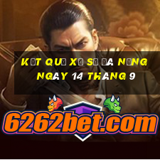 kết quả xổ số đà nẵng ngày 14 tháng 9