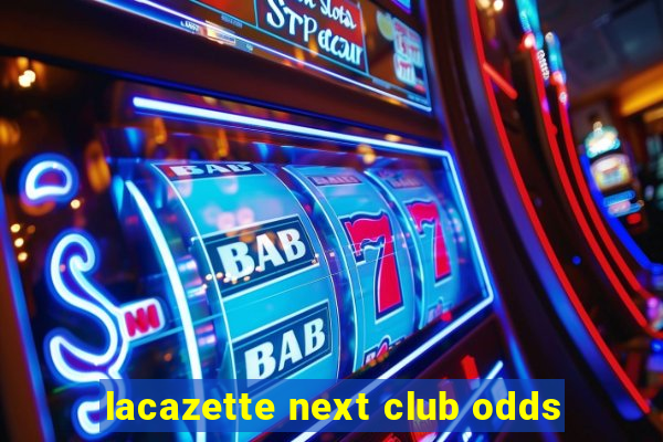 lacazette next club odds