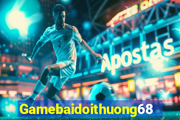 Gamebaidoithuong68 Tải Game Bài