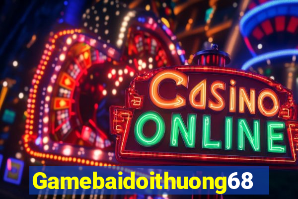 Gamebaidoithuong68 Tải Game Bài