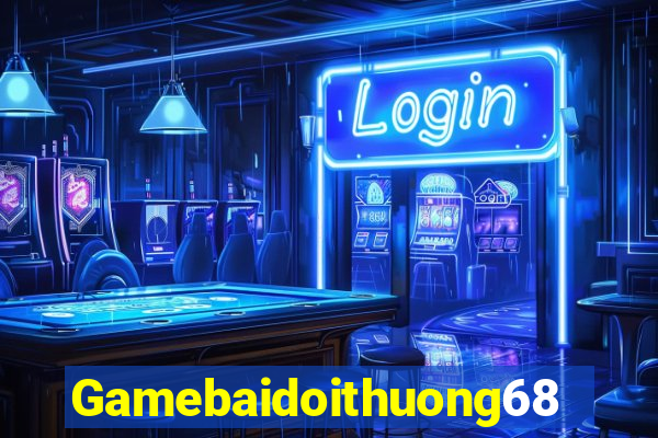 Gamebaidoithuong68 Tải Game Bài