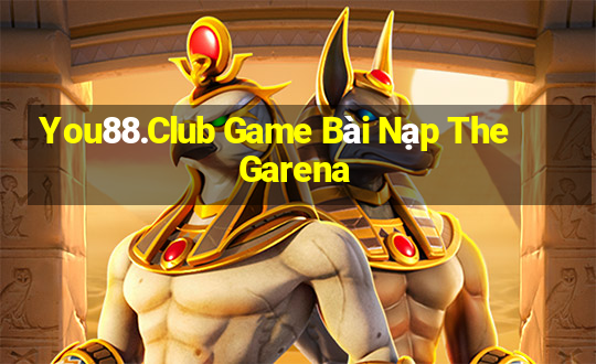 You88.Club Game Bài Nạp The Garena