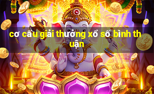 cơ cấu giải thưởng xổ số bình thuận