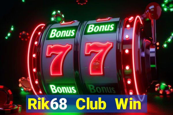 Rik68 Club Win Game Bài