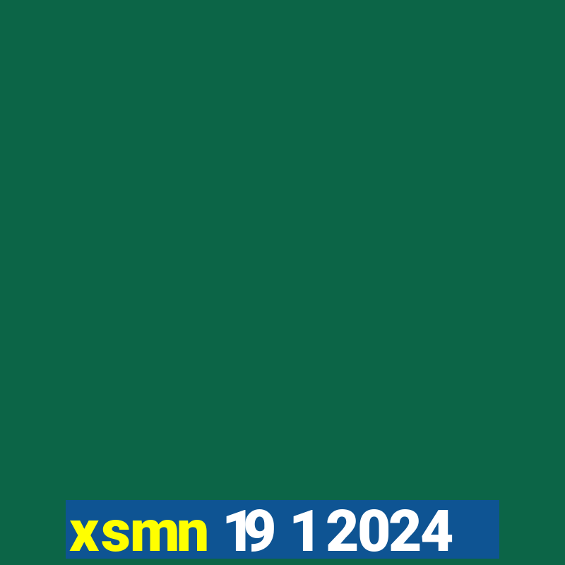 xsmn 19 1 2024