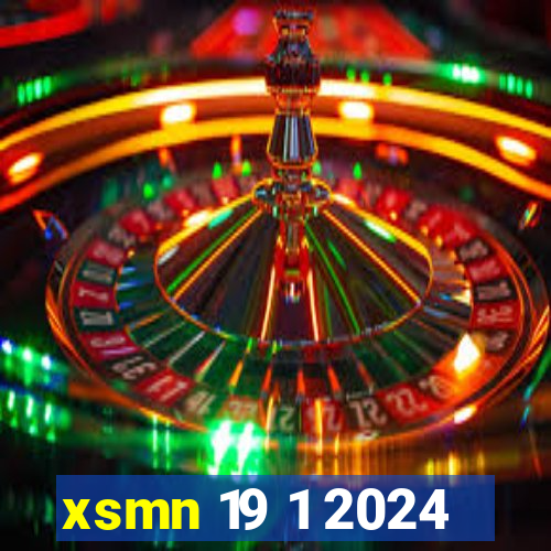 xsmn 19 1 2024