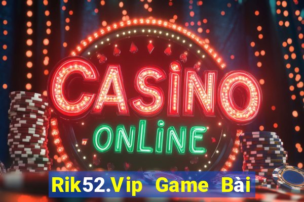 Rik52.Vip Game Bài Nạp Sms