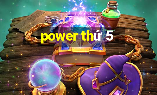 power thứ 5