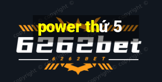 power thứ 5