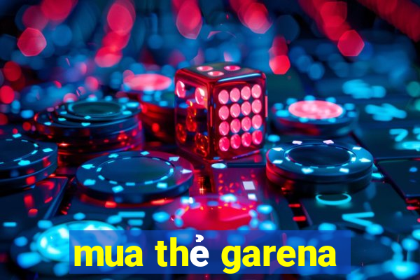 mua thẻ garena