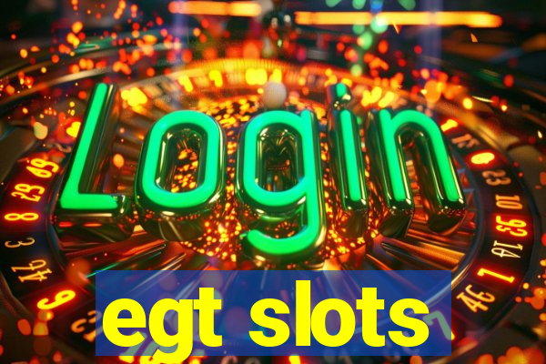 egt slots