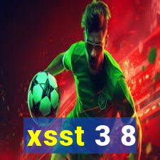 xsst 3 8